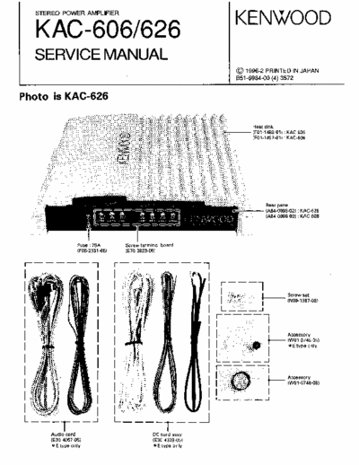 Kenwood KAC628 or KAC606 Looking for a service manual for a Kenwood car amplifier.  Either a KAC628 or KAC606 will do.  Thanks in advance.